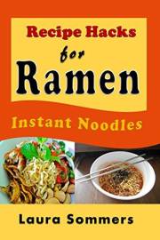 Recipe Hacks for Ramen Instant Noodles