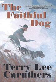 The Faithful Dog: A Civil War Novel