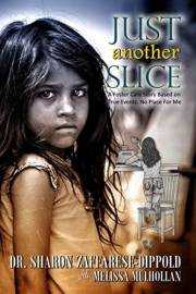 Just Another Slice-A Foster Care Story Based on True Events. No Place For Me Series (Garbage Bag Life Book 1)