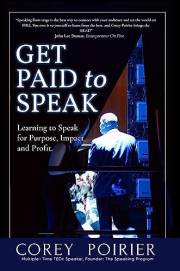 Get Paid To Speak: Learning To Speak For Purpose, Impact and Profit