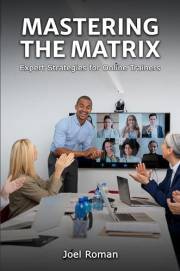 Mastering the Matrix: Expert Strategies for Online Trainers