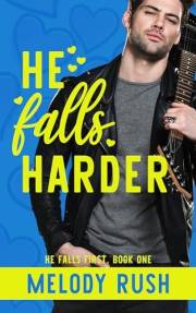 He Falls Harder: A Rockstar Romance (He Falls First)