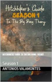 Hitchhikers Guide to The Big Bang Theory: Season 1