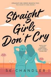Straight Girls Don't Cry: An age-gap nanny, toaster-oven/first-time lesbian, neurodivergent character, happily-ever-after rom
