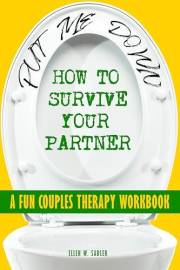 How to Survive Your Partner, a FUN Couples Therapy Workbook: This Won't Solve All Your Relationship Problems, But It'll Give