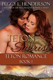 Teton Sunrise (Teton Romance Trilogy Book 1)