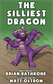 The Silliest Dragon: A Bedtime Story for Kids with Dragons (Dragon Books for Children)