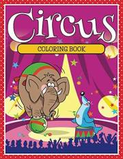 Circus Coloring Book: Coloring Books for Kids (Art Book Series)