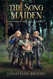 The Song Maiden: A LitRPG Journey (Uniworld Online Book 1)