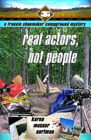 Real Actors, Not People (The Frannie Shoemaker Campground Mysteries Book 8)