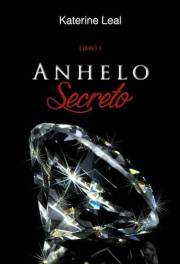 Anhelo Secreto Libro I (Bilogía Secreto) : Bilogía Secreto (Spanish Edition)