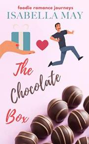 The Chocolate Box: A delicious laugh-out-loud, feel-good romantic comedy - perfect for the holidays... (Foodie Romance Journe