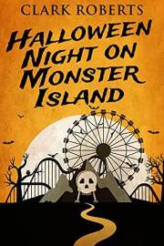 Halloween Night On Monster Island (Holiday Shivers Book 1) Halloween Night On Monster Island (Holiday Shivers Book 1)