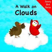 A Walk on Clouds (Sammy Bird) A Walk on Clouds (Sammy Bird)