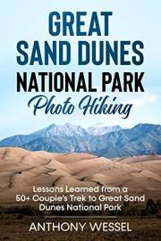 Great Sand Dunes National Park Photo Hiking: Lessons Learned from a 50+ Couple’s Trek to Great Sand Dunes National Park (Nati