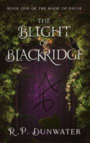 The Blight of Blackridge (Book of Payne 1)