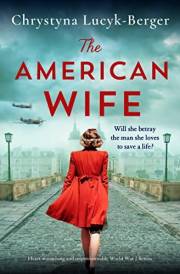 The American Wife: Heart-wrenching and unputdownable World War 2 fiction (The Diplomat's Wife Book 1)