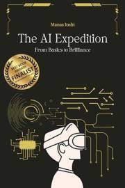 The AI Expedition: From Basics to Brilliance