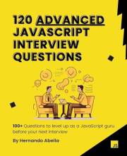 120 Advanced JavaScript Interview Questions