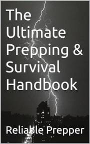 The Ultimate Prepping & Survival Handbook