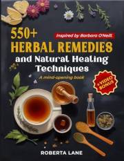 550+ Herbal Remedies and Natural Healing Techniques Inspired by Barbara O'Neill : A Mind-Opening book. (Barbara O'Neill's Tea