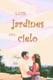 Los Jardines del Cielo (Mira Hacia el Cielo nº 2) (Spanish Edition)