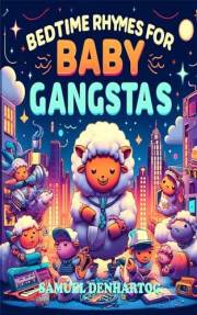 Bedtime Rhymes for Baby Gangstas