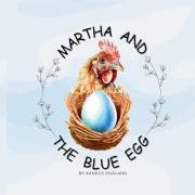 Martha And The Blue Egg Martha And The Blue Egg