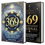 The 369 Manifestation Guide and Journal: Bring Your Dreams to Life with the Power of Numbers The 369 Manifestation Guide and Journal: Bring Your Dreams to Life with the Power of Numbers