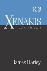 Xenakis: His Life in Music