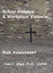 School Violence & Workplace Violence: Risk Assessment