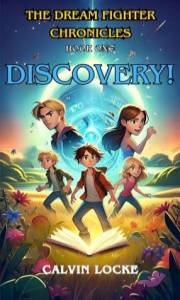 Discovery! (The Dream Fighter Chronicles Book 1)