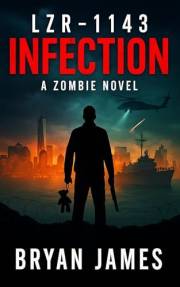 LZR-1143: Infection: A Zombie Novel