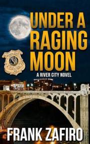 Under a Raging Moon (River City Book 1)