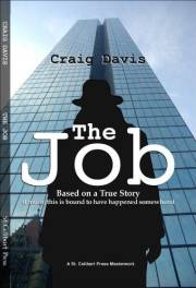 The Job: Based on a True Story (I Mean, This is Bound to have Happened Somewhere)