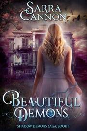 Beautiful Demons (The Shadow Demons Saga Book 1)
