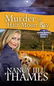 Murder in Half Moon Bay: A Jillian Bradley Mystery Book 1: (Jillian Bradley Christian Cozy with Suspense Mysteries Series Boo