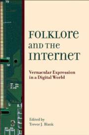 Folklore and the Internet: Vernacular Expression in a Digital World