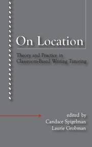 On Location: Theory and Practice in Classroom-Based Writing Tutoring