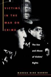 Victims in the War on Crime: The Use and Abuse of Victims' Rights (Critical America Book 47)