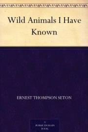 Wild Animals I Have Known