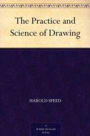The Practice and Science of Drawing The Practice and Science of Drawing