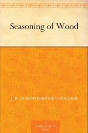 Seasoning of Wood