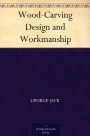 Wood-Carving Design and Workmanship