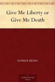 Give Me Liberty or Give Me Death