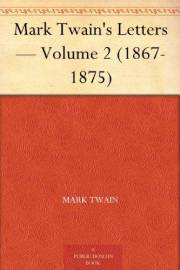 Mark Twain's Letters — Volume 2 (1867-1875)