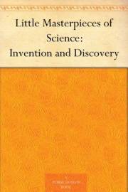 Little Masterpieces of Science: Invention and Discovery