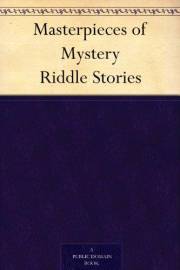 Masterpieces of Mystery Riddle Stories