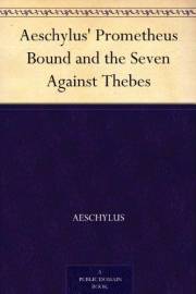 Aeschylus' Prometheus Bound and the Seven Against Thebes