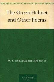 The Green Helmet and Other Poems
